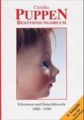 Ciesliks Puppen-Bestimmungsbuch (Porzellanpuppen bis 1950)