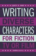 Writing Diverse Characters For Fiction, TV or Film