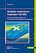 Räumliche elektronische Baugruppen (3D-MID)