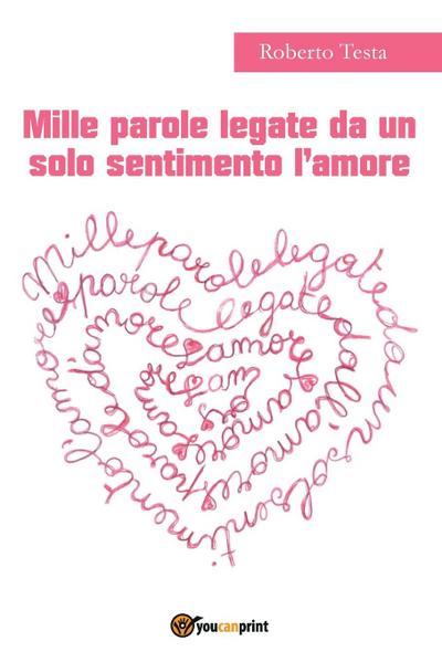 Mille parole legate da un solo sentimento l’amore