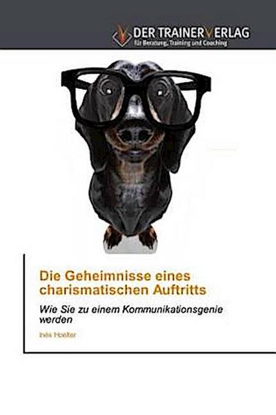 Die Geheimnisse eines charismatischen Auftritts