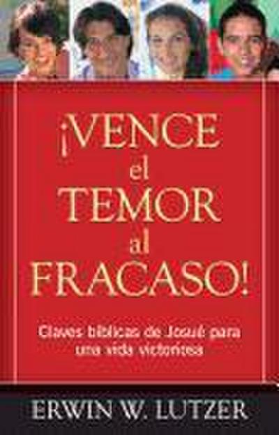 Vence El Temor Al Fracaso!
