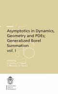Asymptotics in Dynamics, Geometry and PDEs; Generalized Borel Summation
