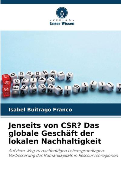 Jenseits von CSR? Das globale Geschäft der lokalen Nachhaltigkeit