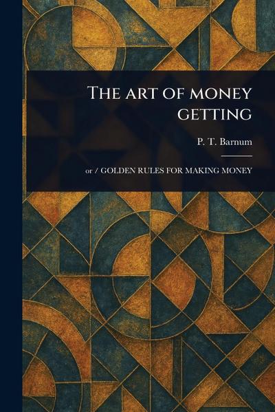 The Art of Money Getting