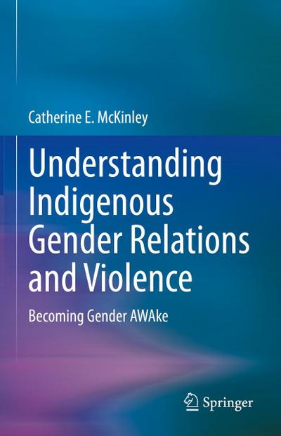 Understanding Indigenous Gender Relations and Violence