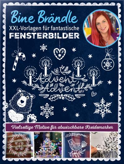 Bine Brändle XXL-Vorlagen für fantastische Fensterbilder, Vorlagenmappe mit Motiven in Orginalgröße: Vielseitige Motive für abwischbare Kreidemarker