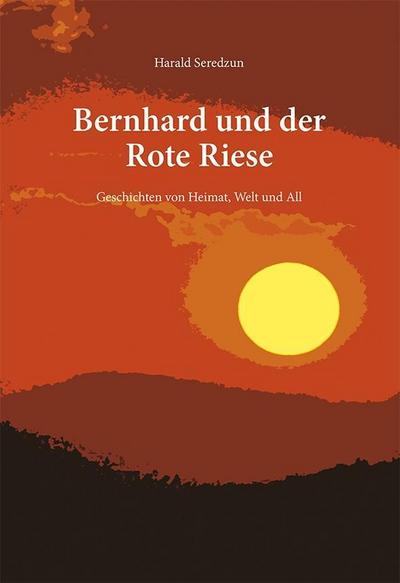 Bernhard und der Rote Riese