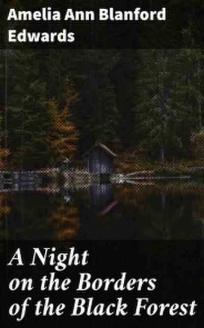 A Night on the Borders of the Black Forest