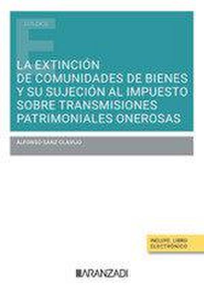 La extinción de comunidades de bienes y su sujeción al impuesto sobre transmisiones patrimoniales onerosas