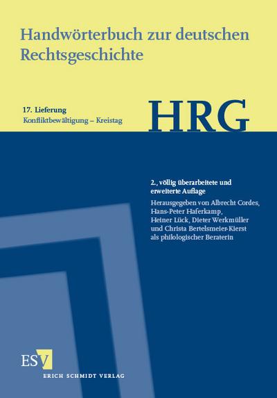 Handwörterbuch zur deutschen Rechtsgeschichte (HRG) - Lieferungsbezug - - - Lieferung 17: Konfliktbewältigung-Kreistag