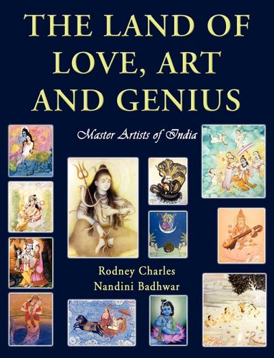 The Land of Love, Art and Genius ~ Master Artists of India