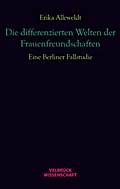 Die differenzierten Welten der Frauenfreundschaften