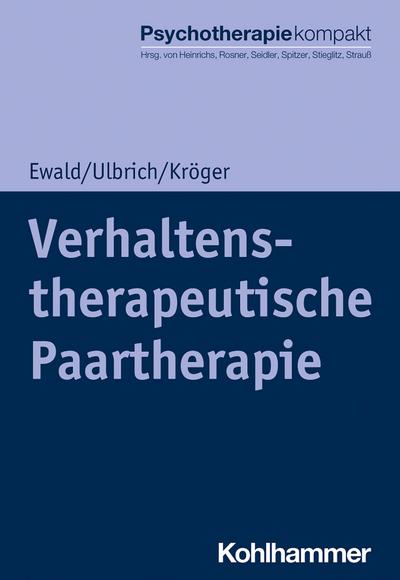 Verhaltenstherapeutische Paartherapie (Psychotherapie kompakt)