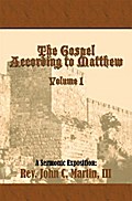 The Gospel According to Matthew Volume I