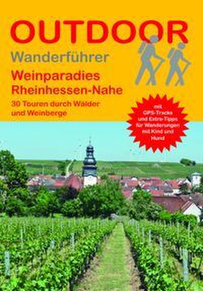 Weinparadies Rheinhessen-Nahe 30 Touren durch Wälder und Weinberge
