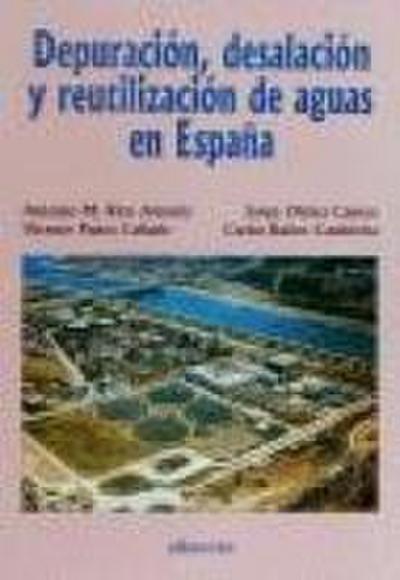 Depuración, desalación y reutilización de aguas en España