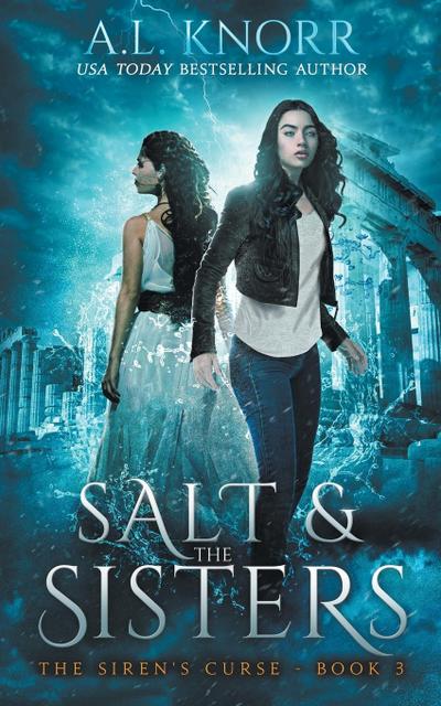 Salt & the Sisters, The Siren’s Curse, Book 3