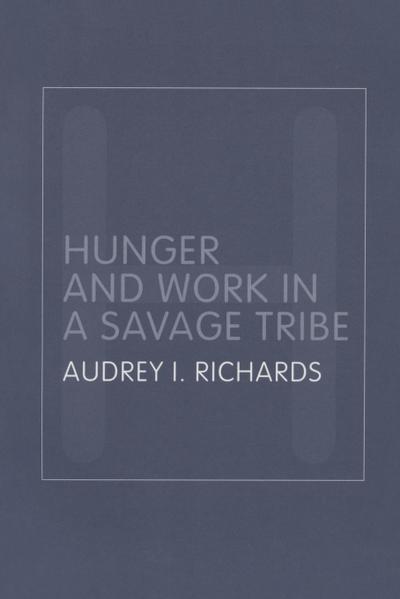 Hunger and Work in a Savage Tribe