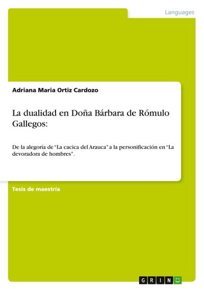 La dualidad en Doña Bárbara de Rómulo Gallegos: