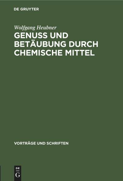 Genuss und Betäubung durch chemische Mittel