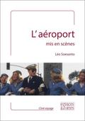 L’aéroport mis en scènes