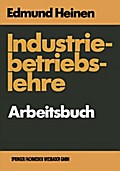 Industriebetriebslehre — Arbeitsbuch