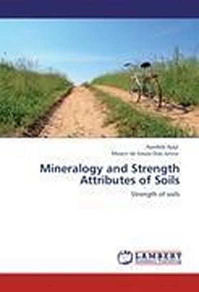 Mineralogy and Strength Attributes of Soils