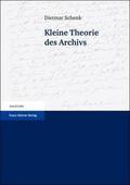 Kleine Theorie des Archivs