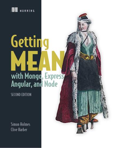 Getting Mean with Mongo, Express, Angular, and Node