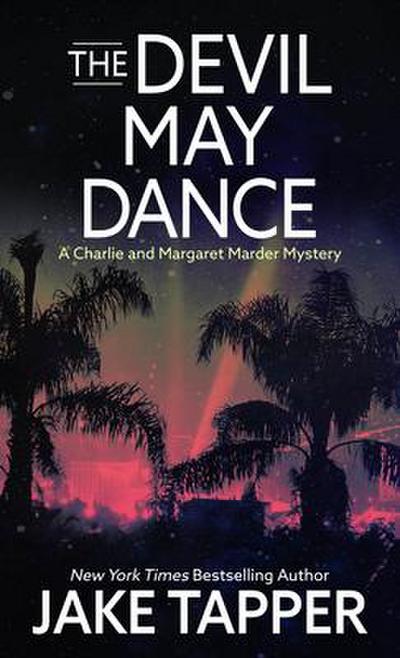 The Devil May Dance (Charlie and Margaret Marder Mysteries: Thorndike Press Large Print Thriller, Adventure, and Suspense, 2)