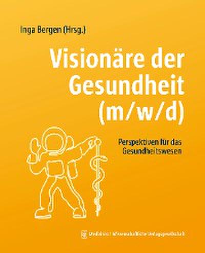 Visionäre der Gesundheit (m/w/d)