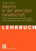 Alter(n) in der alternden Gesellschaft