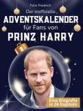 Der inoffizielle Adventskalender für Fans von Prinz Harry