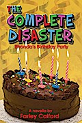 Complete Disaster - Farley Calford Farley Calford