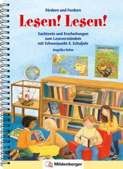 Lesen! Lesen! Sachtexte und Erarbeitungen zum Leseverständnis, Schwerpunkt 4. Schuljahr