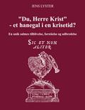 "Du, Herre Krist" - et hanegal i en krisetid?