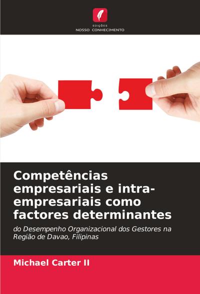 Competências empresariais e intra-empresariais como factores determinantes