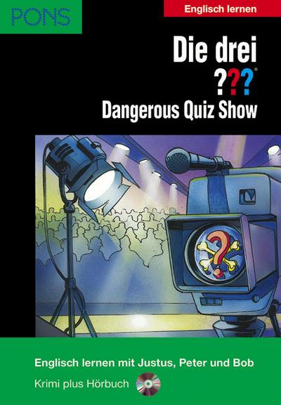 PONS Die drei ??? (Die drei Fragezeichen) Dangerous Quiz Show: Lektüre: Englisch lernen mit den 3 Fragezeichen - Marco Sonnleitner (Autor),Patricia Wolf (Übersetzer)