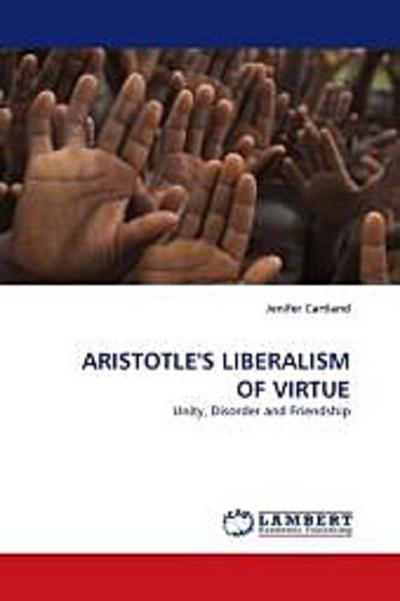 ARISTOTLE’’S LIBERALISM OF VIRTUE