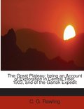 The Great Plateau; being an Account of Exploration