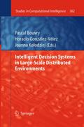 Intelligent Decision Systems in Large-Scale Distributed Environments