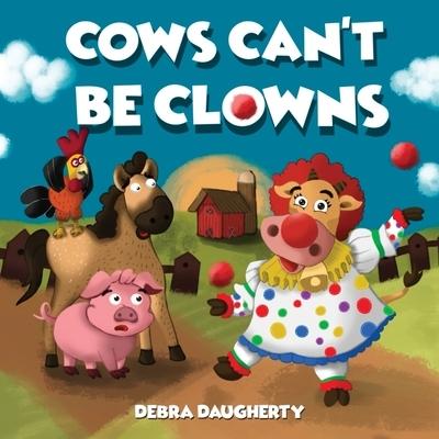 Cows Can’t Be Clowns