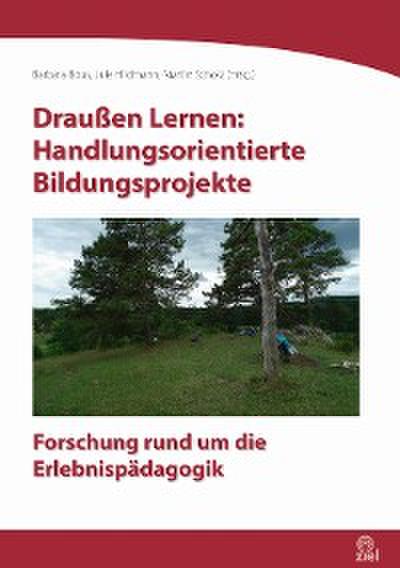 Draußen Lernen: Handlungsorientierte Bildungsprojekte