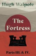 The Fortress - Parts III. & IV.