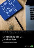 Controlling im 21. Jahrhundert. Methoden, Instrume