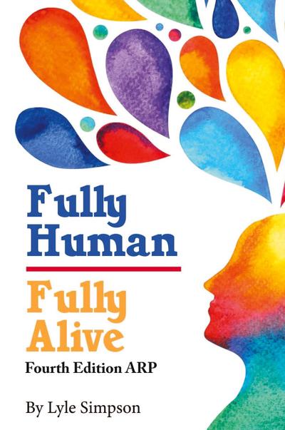 Fully Human/ Fully Alive