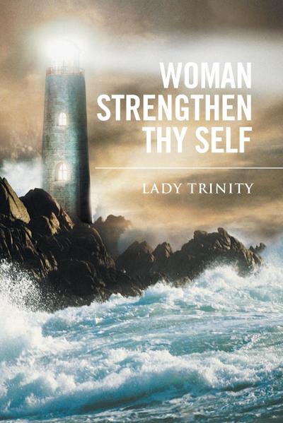 WOMAN STRENGTHEN THY SELF