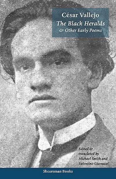 The Black Heralds & Other Early Poems