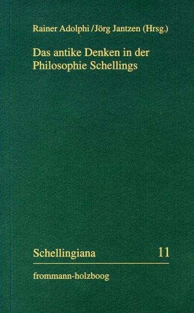 Das antike Denken in der Philosophie Schellings